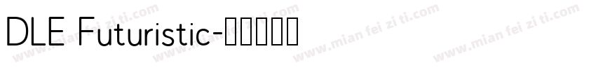 DLE Futuristic字体转换
